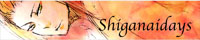 shiganaidays
